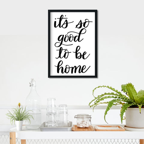 It's So Good To Be Home Print- Digital Download
